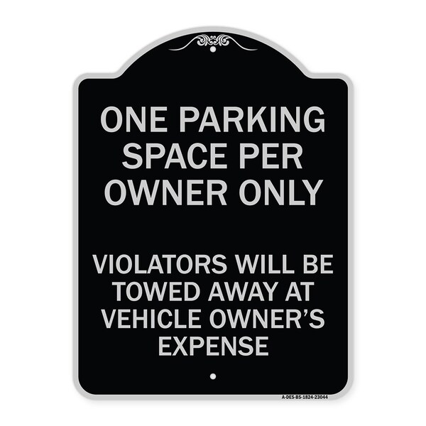 Reserved Parking One Parking Space Per Owner Violators Towed Away Veh Alum, 24" x 18", BS-1824-23044